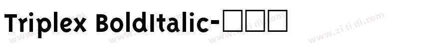 Triplex BoldItalic字体转换